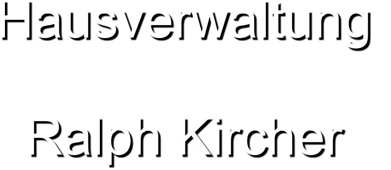 Hausverwaltung   Ralph Kircher